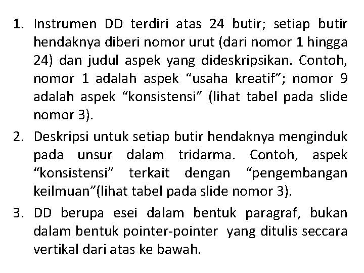 1. Instrumen DD terdiri atas 24 butir; setiap butir hendaknya diberi nomor urut (dari