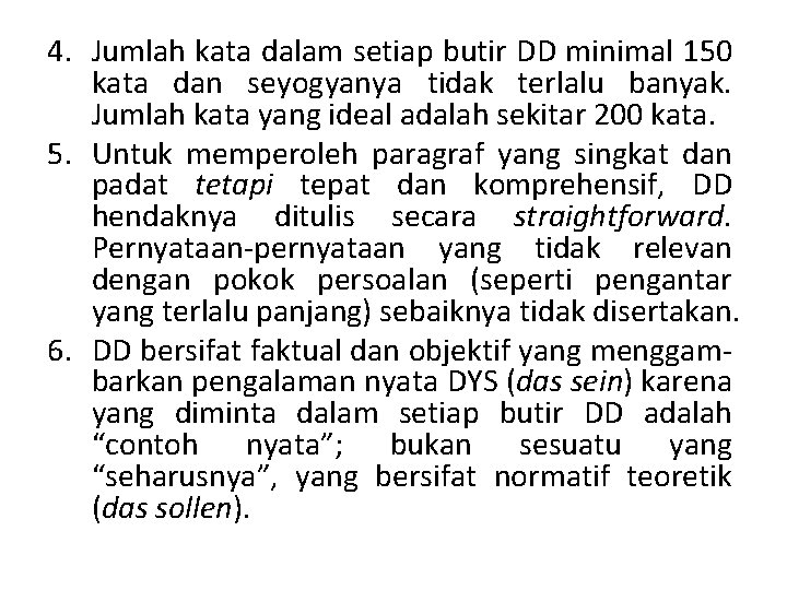 4. Jumlah kata dalam setiap butir DD minimal 150 kata dan seyogyanya tidak terlalu