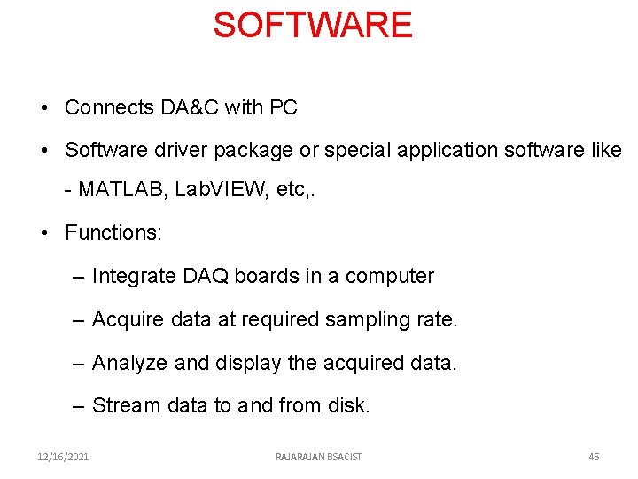 SOFTWARE • Connects DA&C with PC • Software driver package or special application software