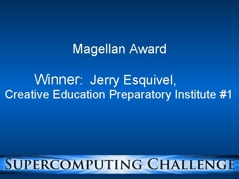 Magellan Award Winner: Jerry Esquivel, Creative Education Preparatory Institute #1 