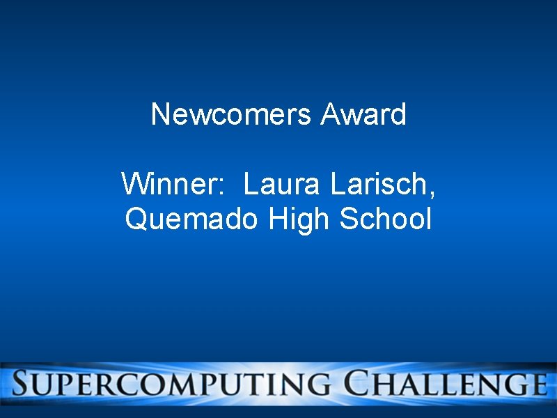 Newcomers Award Winner: Laura Larisch, Quemado High School 