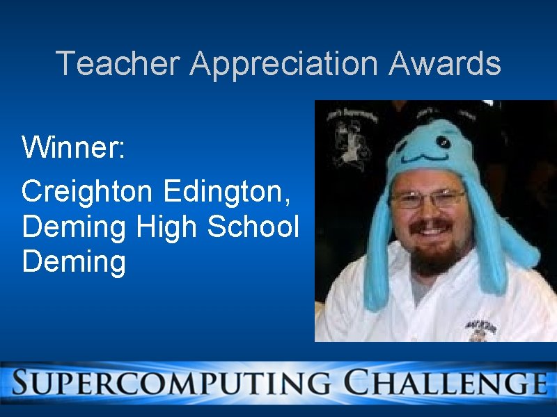 Teacher Appreciation Awards Winner: Creighton Edington, Deming High School Deming Teacher Appreciation Awards Winner: Creighton Edington, Deming High School Deming
