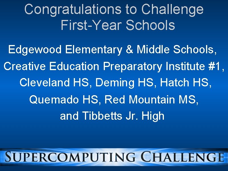 Congratulations to Challenge First-Year Schools Edgewood Elementary & Middle Schools, Creative Education Preparatory Institute