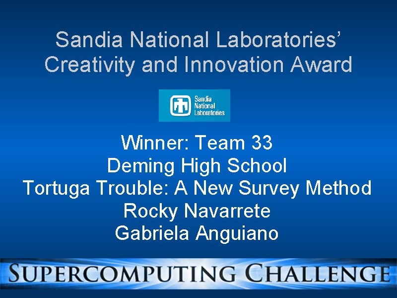 Sandia National Laboratories’ Creativity and Innovation Award Winner: Team 33 Deming High School Tortuga