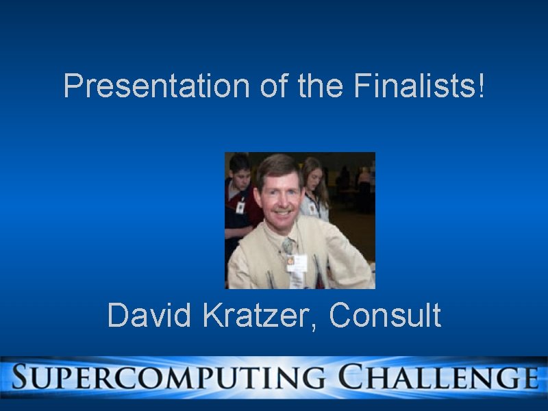 Presentation of the Finalists! David Kratzer, Consult 