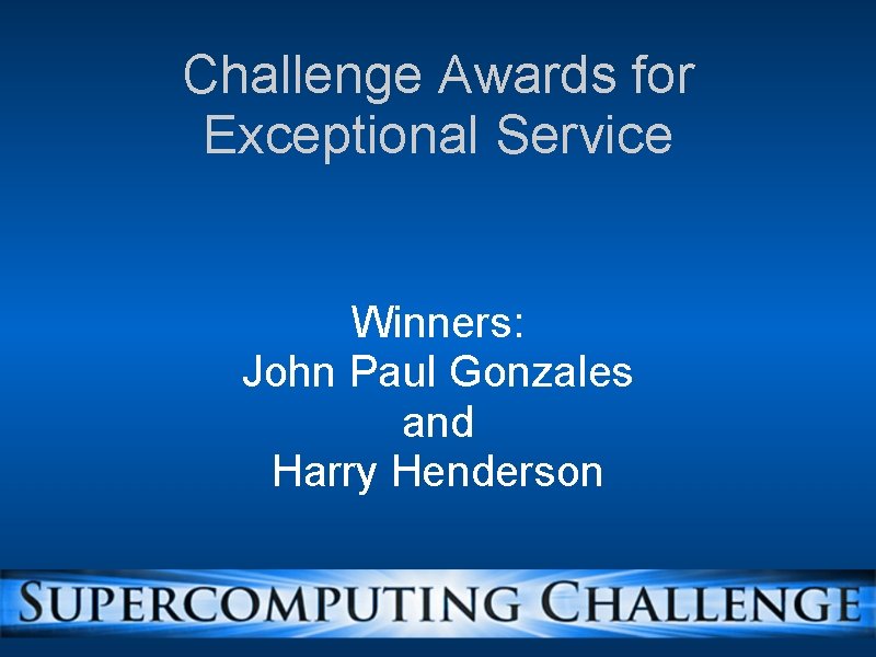Challenge Awards for Exceptional Service Winners: John Paul Gonzales and Harry Henderson 
