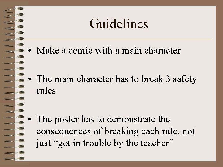 Guidelines • Make a comic with a main character • The main character has Guidelines • Make a comic with a main character • The main character has