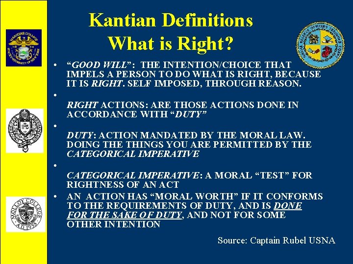 Kantian Definitions What is Right? • “GOOD WILL”: THE INTENTION/CHOICE THAT IMPELS A PERSON