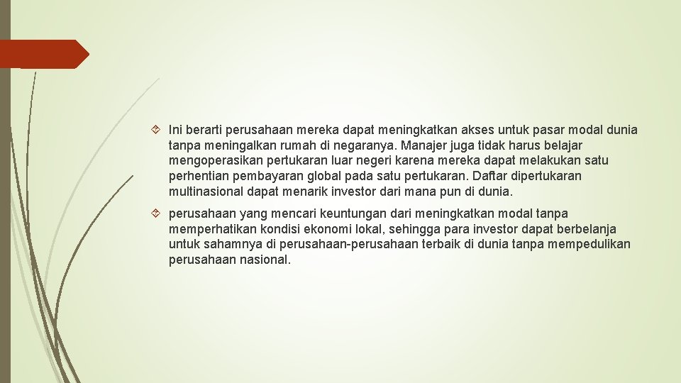 Ini berarti perusahaan mereka dapat meningkatkan akses untuk pasar modal dunia tanpa meningalkan Ini berarti perusahaan mereka dapat meningkatkan akses untuk pasar modal dunia tanpa meningalkan