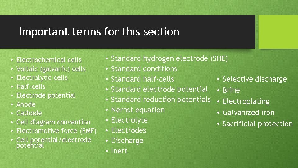 Important terms for this section • • • Electrochemical cells Voltaic (galvanic) cells Electrolytic