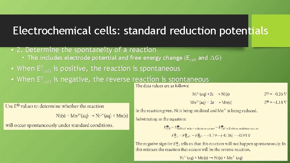 Electrochemical cells: standard reduction potentials • 2. Determine the spontaneity of a reaction •