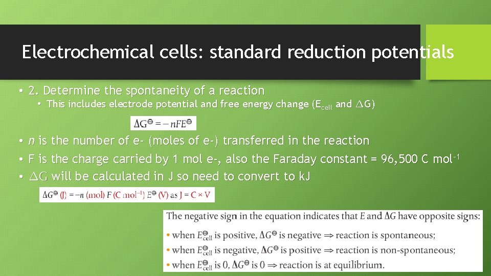 Electrochemical cells: standard reduction potentials • 2. Determine the spontaneity of a reaction •