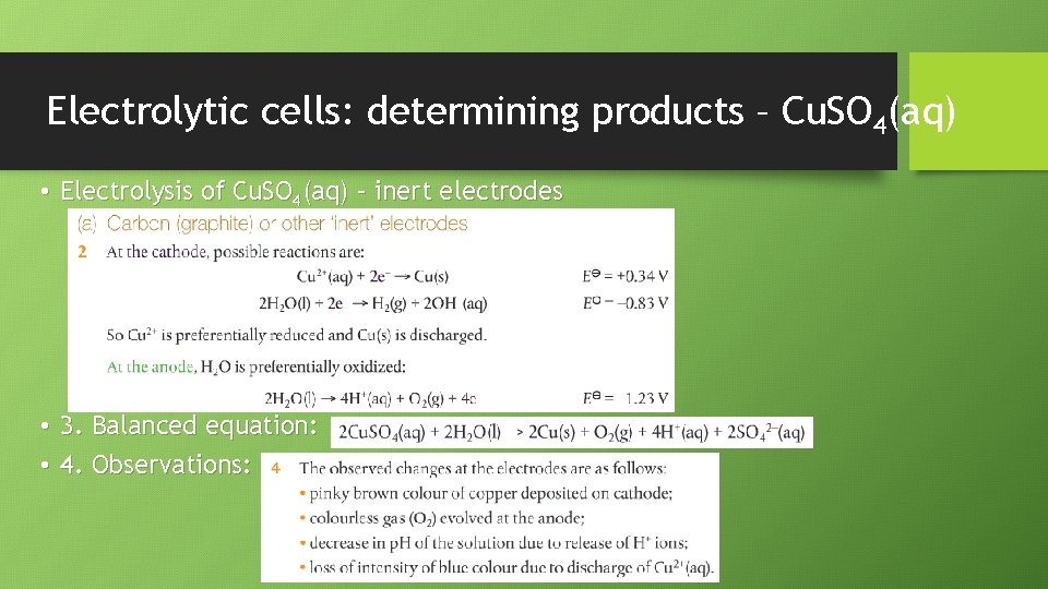 Electrolytic cells: determining products – Cu. SO 4(aq) • Electrolysis of Cu. SO 4(aq)