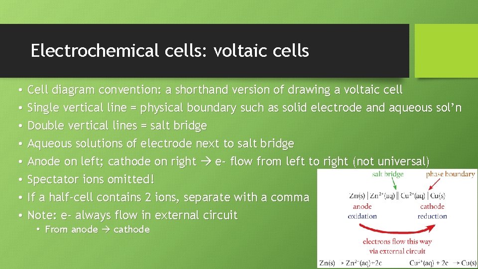 Electrochemical cells: voltaic cells • • Cell diagram convention: a shorthand version of drawing