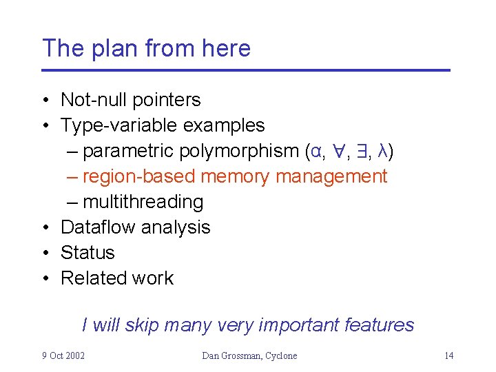 The plan from here • Not-null pointers • Type-variable examples – parametric polymorphism (α,