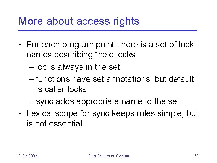 More about access rights • For each program point, there is a set of