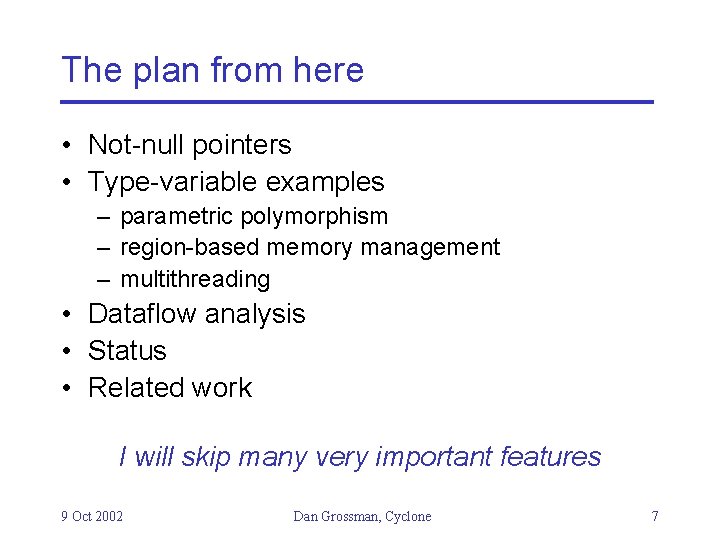 The plan from here • Not-null pointers • Type-variable examples – parametric polymorphism –