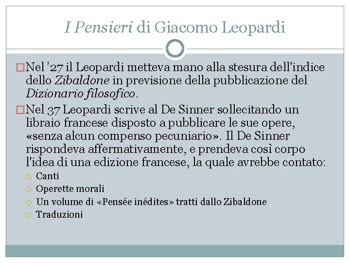 I Pensieri di Giacomo Leopardi �Nel ’ 27 il Leopardi metteva mano alla stesura