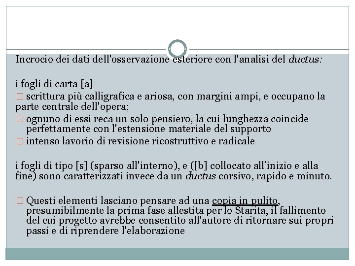 Incrocio dei dati dell'osservazione esteriore con l'analisi del ductus: i fogli di carta [a]