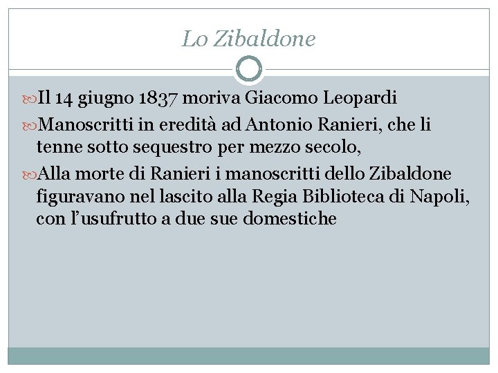 Lo Zibaldone Il 14 giugno 1837 moriva Giacomo Leopardi Manoscritti in eredità ad Antonio