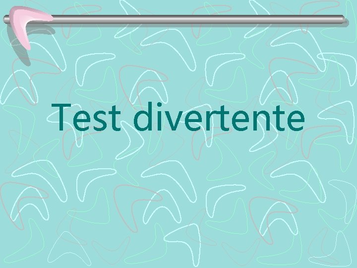 Test divertente 