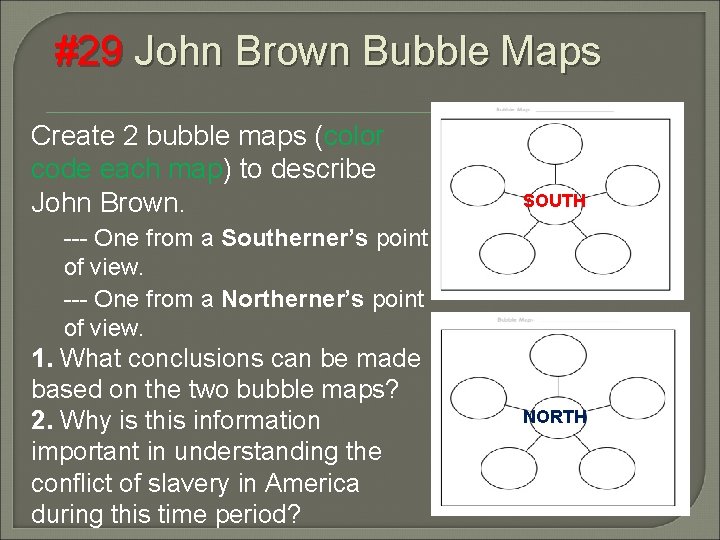 #29 John Brown Bubble Maps Create 2 bubble maps (color code each map) to