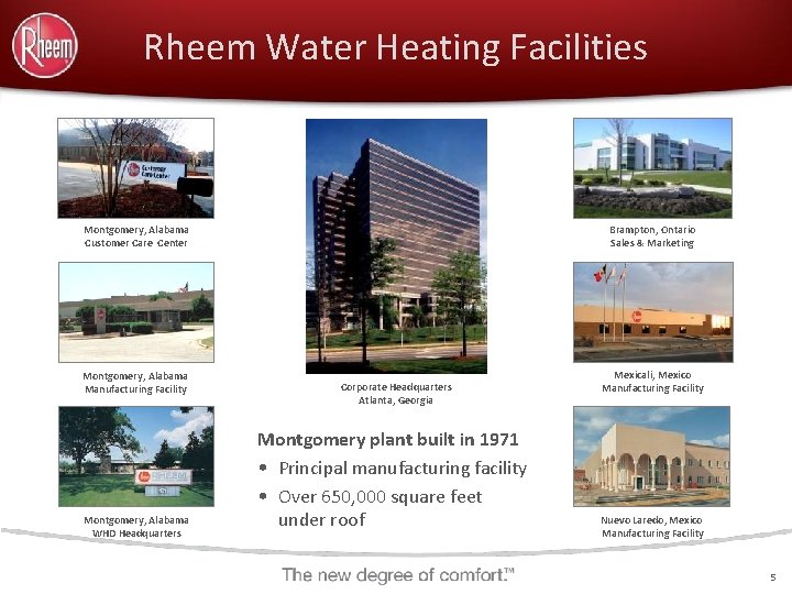 Rheem Water Heating Facilities Montgomery, Alabama Customer Care Center Montgomery, Alabama Manufacturing Facility Montgomery,