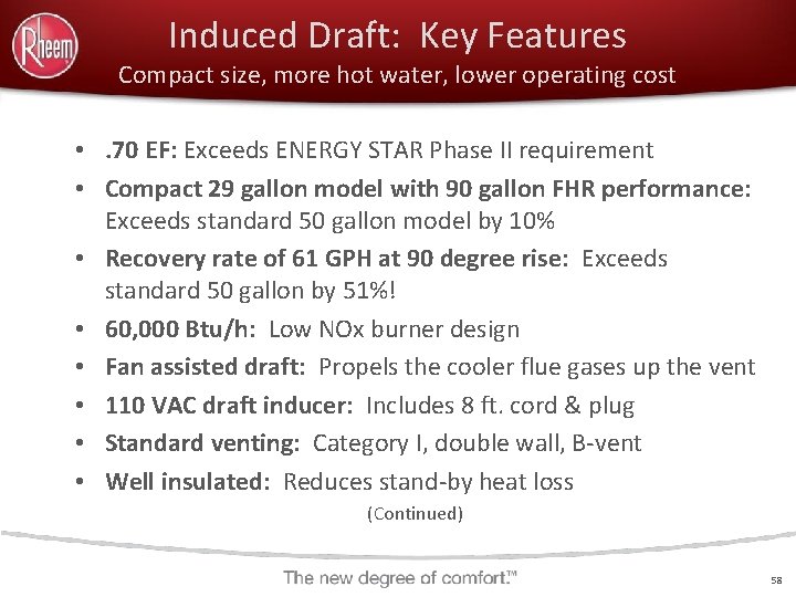 Induced Draft: Key Features Compact size, more hot water, lower operating cost • .