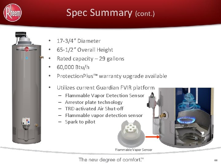 Spec Summary (cont. ) • • • 17 -3/4” Diameter 65 -1/2” Overall Height