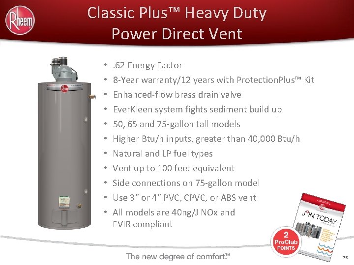 Classic Plus™ Heavy Duty Power Direct Vent • • • . 62 Energy Factor