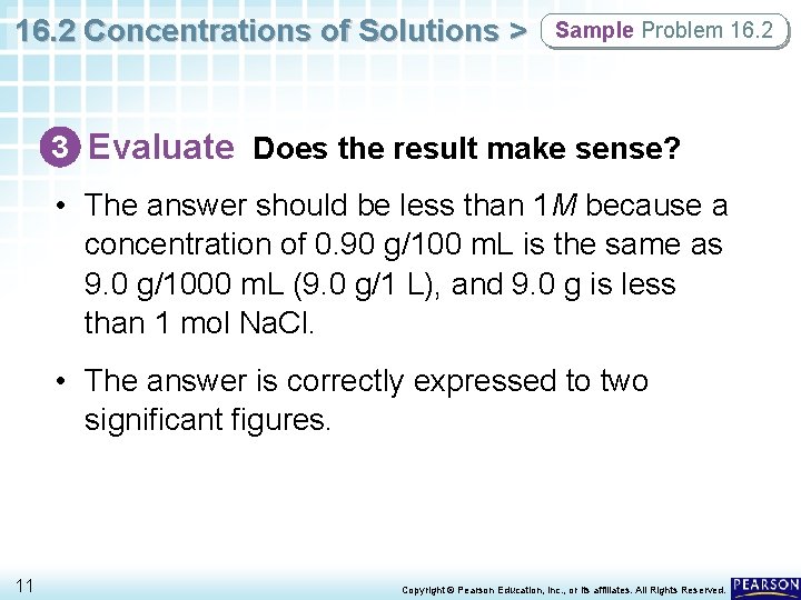 16. 2 Concentrations of Solutions > Sample Problem 16. 2 3 Evaluate Does the