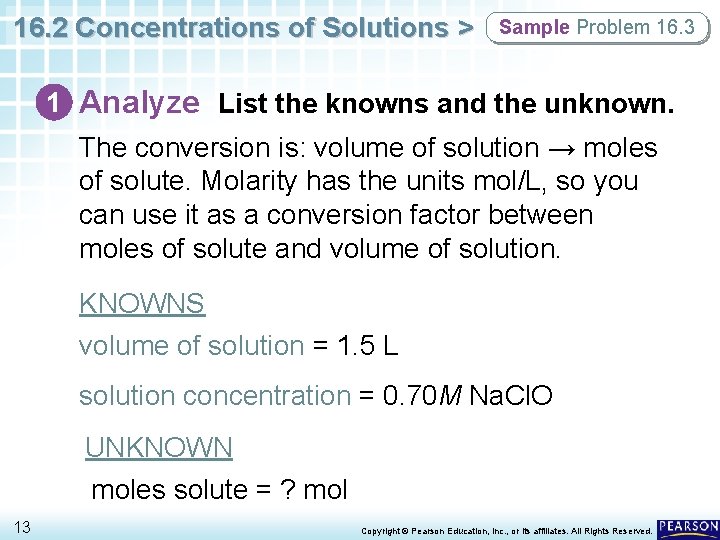 16. 2 Concentrations of Solutions > Sample Problem 16. 3 1 Analyze List the