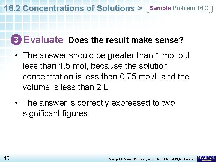 16. 2 Concentrations of Solutions > Sample Problem 16. 3 3 Evaluate Does the