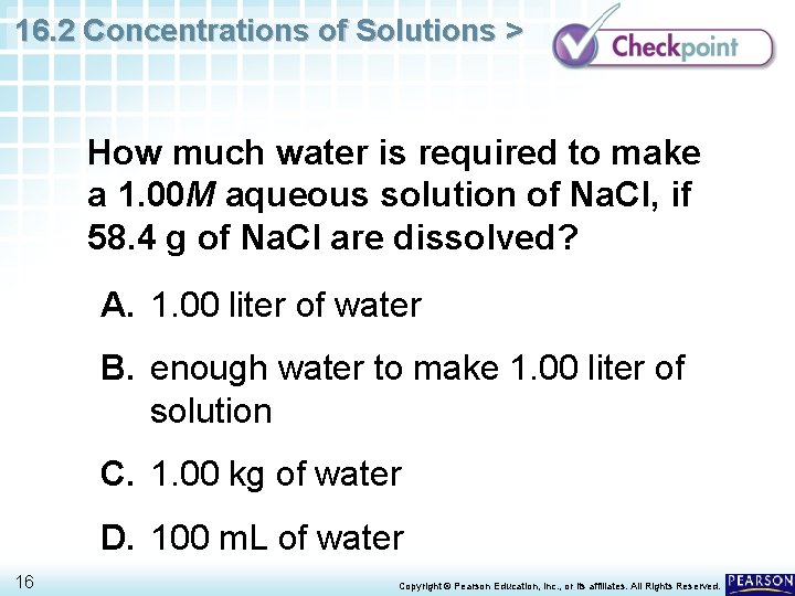 16. 2 Concentrations of Solutions > How much water is required to make a