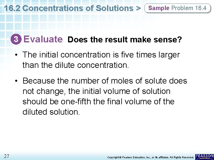 16. 2 Concentrations of Solutions > Sample Problem 16. 4 3 Evaluate Does the