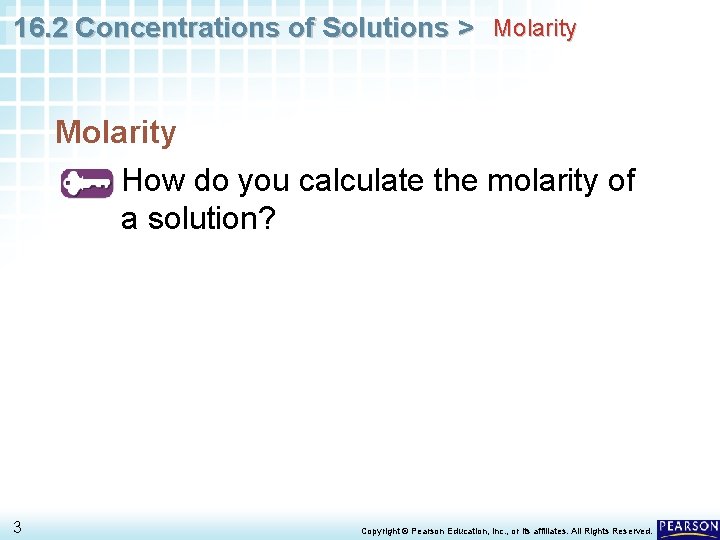 16. 2 Concentrations of Solutions > Molarity How do you calculate the molarity of