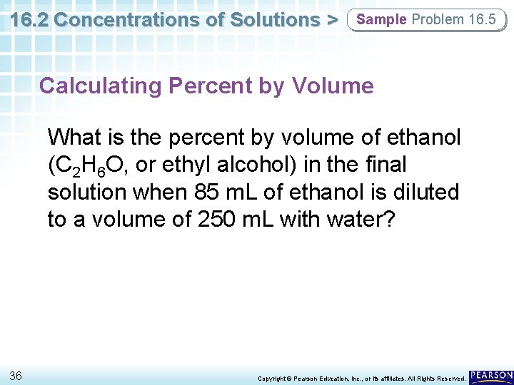 16. 2 Concentrations of Solutions > Sample Problem 16. 5 Calculating Percent by Volume