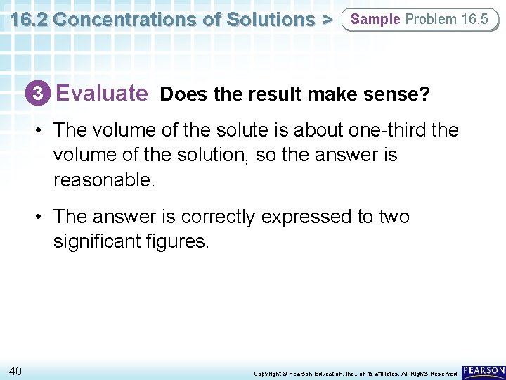 16. 2 Concentrations of Solutions > Sample Problem 16. 5 3 Evaluate Does the