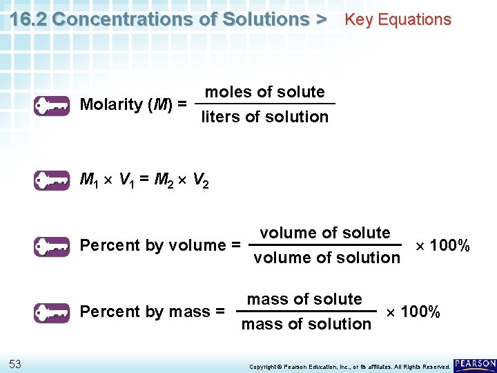 16. 2 Concentrations of Solutions > Key Equations Molarity (M) = moles of solute