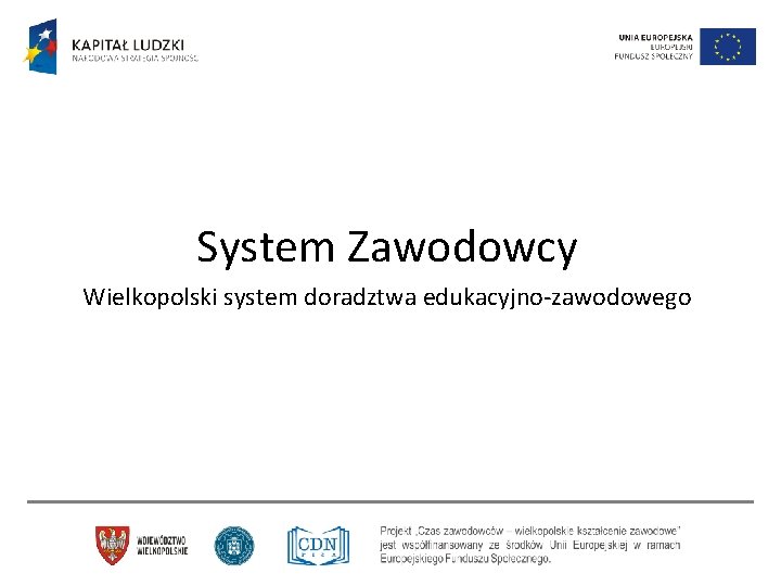 System Zawodowcy Wielkopolski system doradztwa edukacyjno-zawodowego 