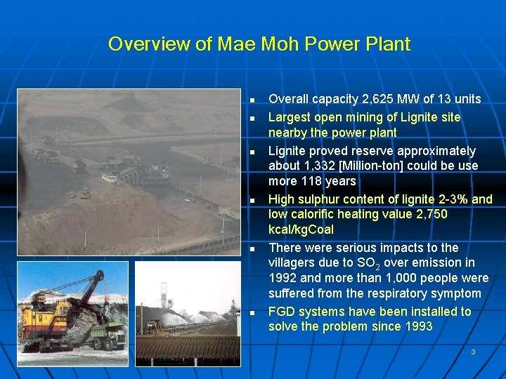 Overview of Mae Moh Power Plant n n n Overall capacity 2, 625 MW