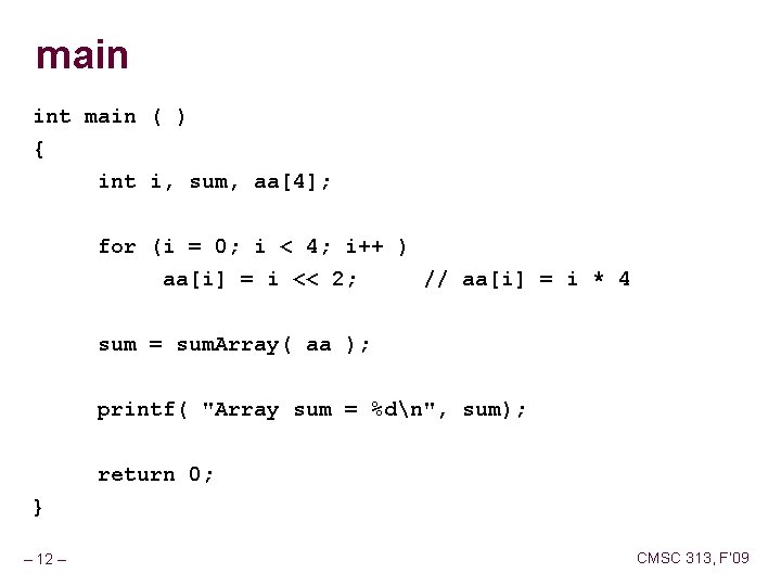 main int main ( ) { int i, sum, aa[4]; for (i = 0;