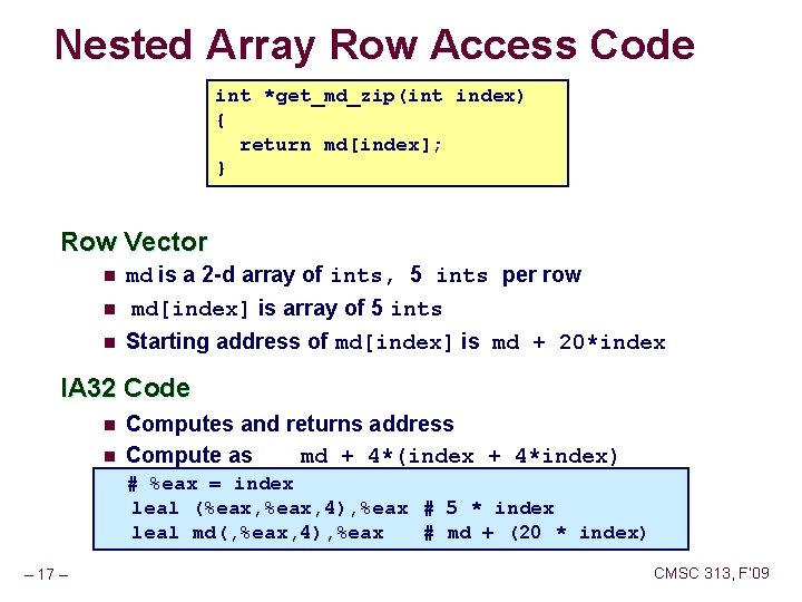 Nested Array Row Access Code int *get_md_zip(int index) { return md[index]; } Row Vector