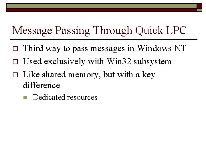 Message Passing Through Quick LPC o o o Third way to pass messages in