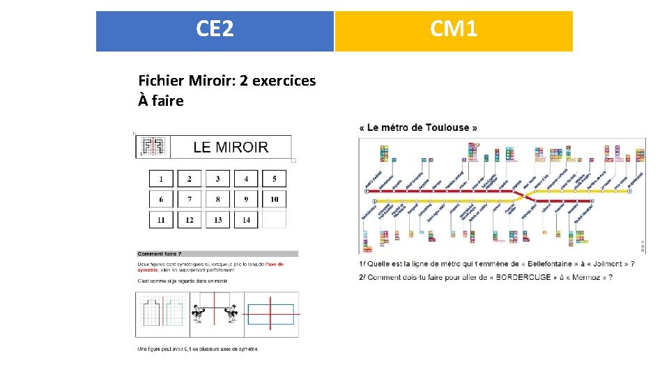 CE 2 Fichier Miroir: 2 exercices À faire CM 1 