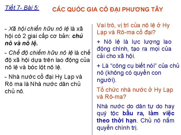 Tiết 7 - Bài 5: CÁC QUỐC GIA CỔ ĐẠI PHƯƠNG T Y -