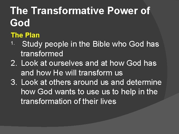 The Transformative Power of God The Plan Study people in the Bible who God