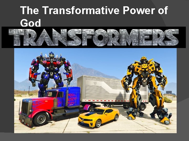 The Transformative Power of God 
