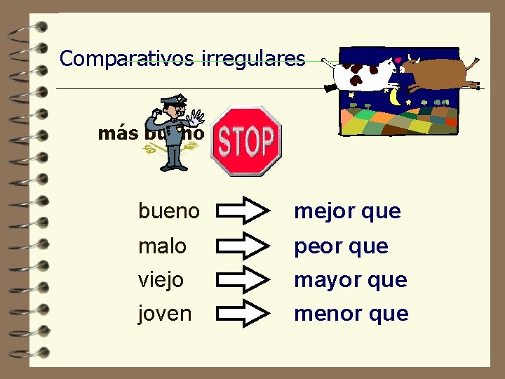 Comparativos irregulares más bueno que ? bueno mejor que malo viejo peor que mayor