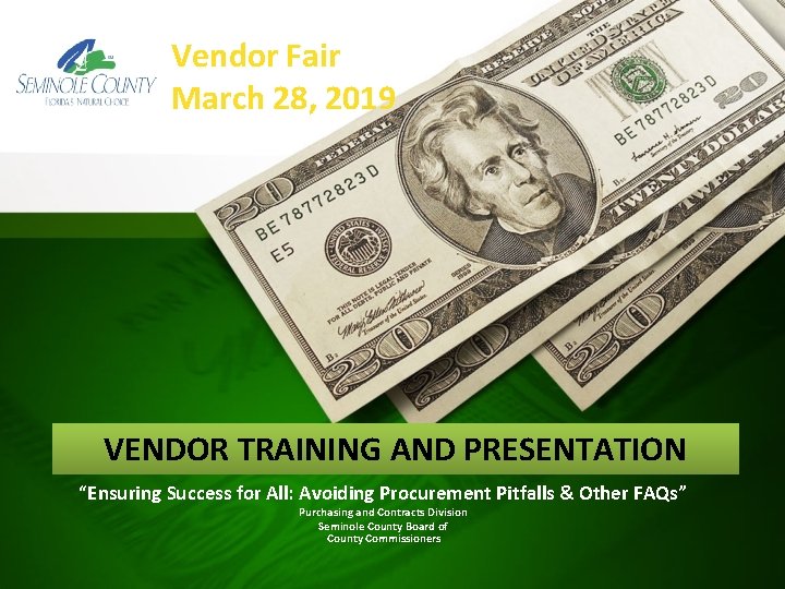 Vendor Fair March 28, 2019 VENDOR TRAINING AND PRESENTATION “Ensuring Success for All: Avoiding